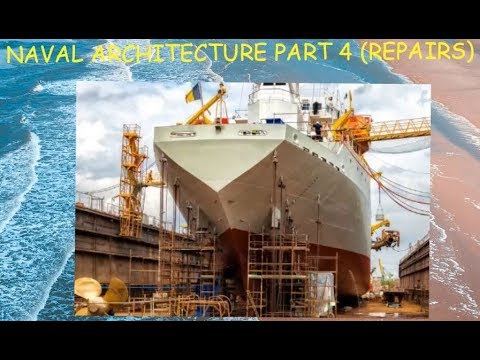 NAVAL ARCHITECTURE 4 - REPAIRS