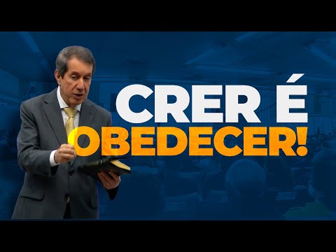 CRER É OBEDECER!