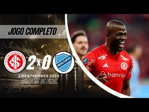 Internacional x Bolivar - Copa Libertadores 2023 - Quartas De Final - Volta - Jogo Completo