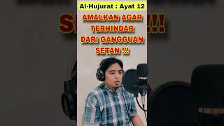 Download lagu Surah Al-Hujurat: Ayat 12, Amalkan Agar Terhindar Dari Gangguan Setan dan Makhluk Halus! #feedshorts mp3