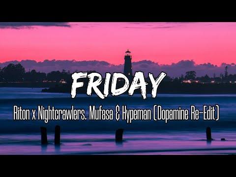 Riton x Nightcrawlers ft. Mufasa & Hypeman - Friday (Lyrics) Dopamine Re-Edit
