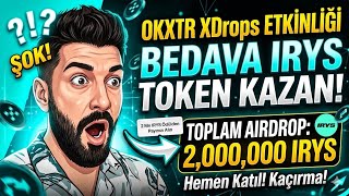 Okxtr XDrops Etkinliği Bedava IRYS Token Kazan @OKXTurkiye @TheOKXGlobal @OKX #okx #okxtr #ırys 