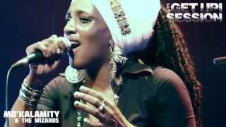 Get Up Session #15 - Mo'Kalamity & The Wizards "Overcome" ⑦