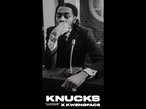 Knucks x Kwengface - Lucious (Behind The Scenes)