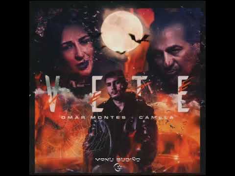 OMAR MONTES FT  CAMELA  Vete