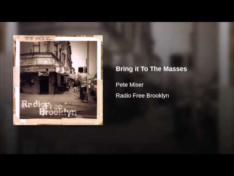 Video thumbnail for Bring It to the Masses