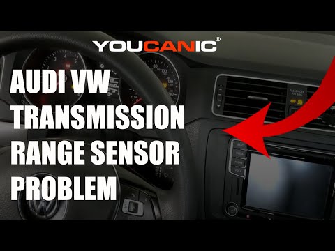 Audi VW Transmission Range Sensor Problem: Symptoms and Solutions