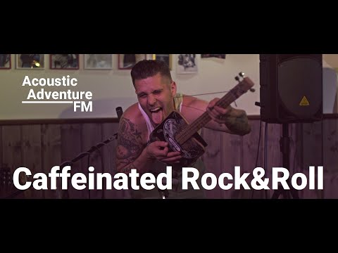 Caffeinated Rock&Roll - Acoustic Adventure FM Session