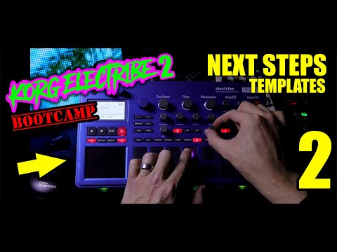 Next Steps / Templates – Korg Electribe 2 Boot Camp Pt. 2 // Korg E2 Tutorial