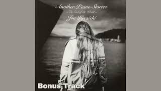 Download lagu I Will Be（フルバージョン）久石譲 Joe Hisaishi『アナザー・ピアノ・ストーリーズ ~ジ・エンド・オブ・ザ・ワールド~』［初回限定盤］ボーナストラック mp3