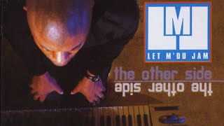 LM Jam (Let M'Du Jam) - The Other Side [FULL ALBUM]