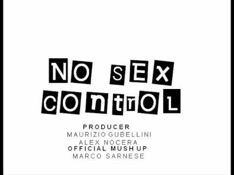 No Sex Control - Alex Nocera Maurizio Gubellini ( Mush up Marco Sarnese )