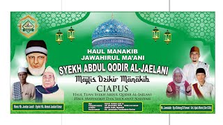 Download lagu HAUL MANAKIB JAWAHIRUL MA'ANI || SYEKH ABDUL QODIR AL-JAELANI  MAJLIS DZIKIR MANAKIB CIAPUS PANONGAN mp3