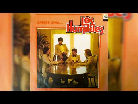 Anoche Soñé - Los Humildes