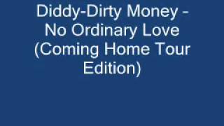 Diddy-Dirty Money -- No Ordinary Love (Coming Home Tour Edition)