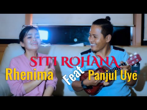 Rhenima Feat Panjul Uye - Siti Rohana || Cover Live