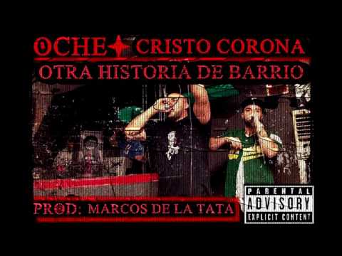 Oche y Cristo Corona - Otra historia del barrio