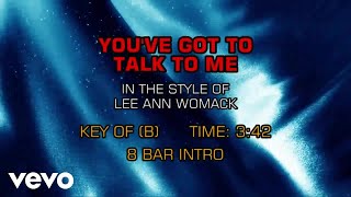 Lee Ann Womack - You&#39;ve Got To Talk To Me (Karaoke)