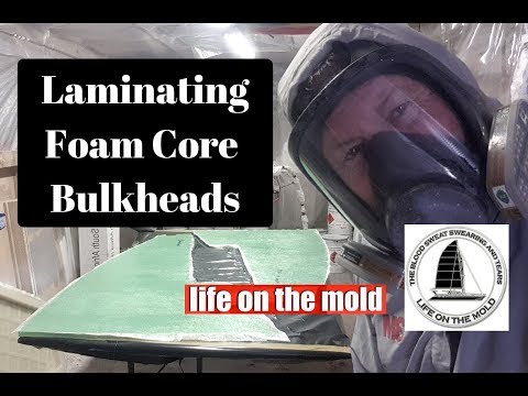 Ep052 Making Foam Core Yacht Bulkheads - Life ON The Hulls - Catamaran Build