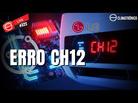 Vídeo: AR CONDICIONADO LG ERRO CH12: Diagnóstico em 12 passos