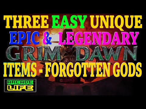 Grim Dawn | Three EASY Low-Level Unique Epic/Legendary items | Forgotten Gods | July 2024