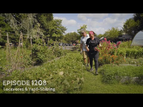 Growing a Greener World Episode 1208 - Locavores and Yard-Sharing