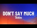 Skales - Don't Say Much (Lyrics)