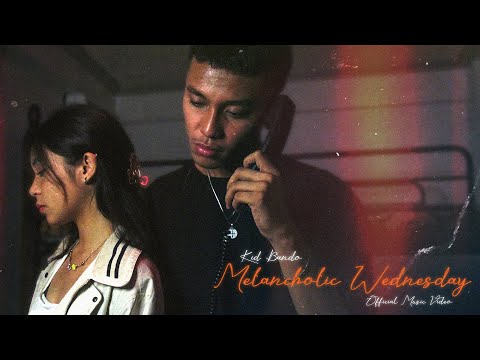 Melancholic Wednesday - Kid Bando (Official Music Video)