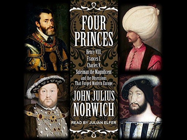 Vídeo relacionado con Four Princes: Henry VIII, Francis I, Charles V, Suleiman the Magnificent and the Obsessions That Forged Modern Europe