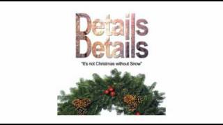 Details Details - It&#39;s not Christmas without Snow (FREE DOWNLOAD)