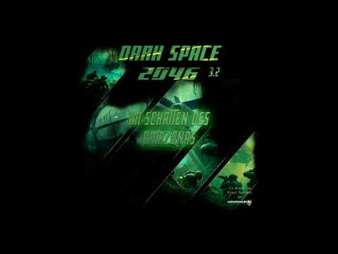 Dark Space 2046 - Folge 3.2 - Im Schatten Amazonas (SciFi Hörspiel)