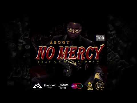 Aboot - No Mercy (Seat of War Riddim)
