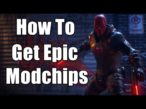 How To Get Epic Modchips - Modchips Fuse Guide | Gotham Knight