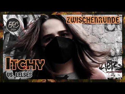 Itchy vs. lelses || BRC 2021 - Zwischenrunde (prod. by LCS)