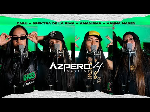 Azpero Session 4 - Hanna Hasen X Spektra De La Rima x Zaru X Amanisma