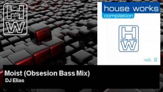 DJ Elias - Moist - Obsesion Bass Mix