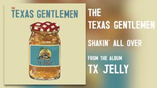 The Texas Gentlemen - "Shakin' All Over" [Audio Only]