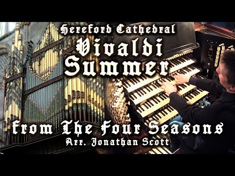 VIVALDI - SUMMER - HEREFORD CATHEDRAL ORGAN - JONATHAN SCOTT