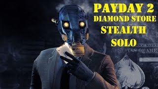 PAYDAY 2:  Diamond Store  - Death Wish  - Solo Stealth