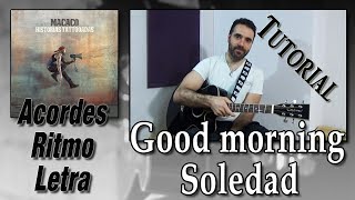 MACACO - Good morning soledad ( Tutorial )