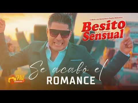 Se acabó el romance - Besito Sensual