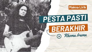 Download lagu Pesta Pasti Berakhir - Rhoma Irama (Makna Lirik Lagu) mp3