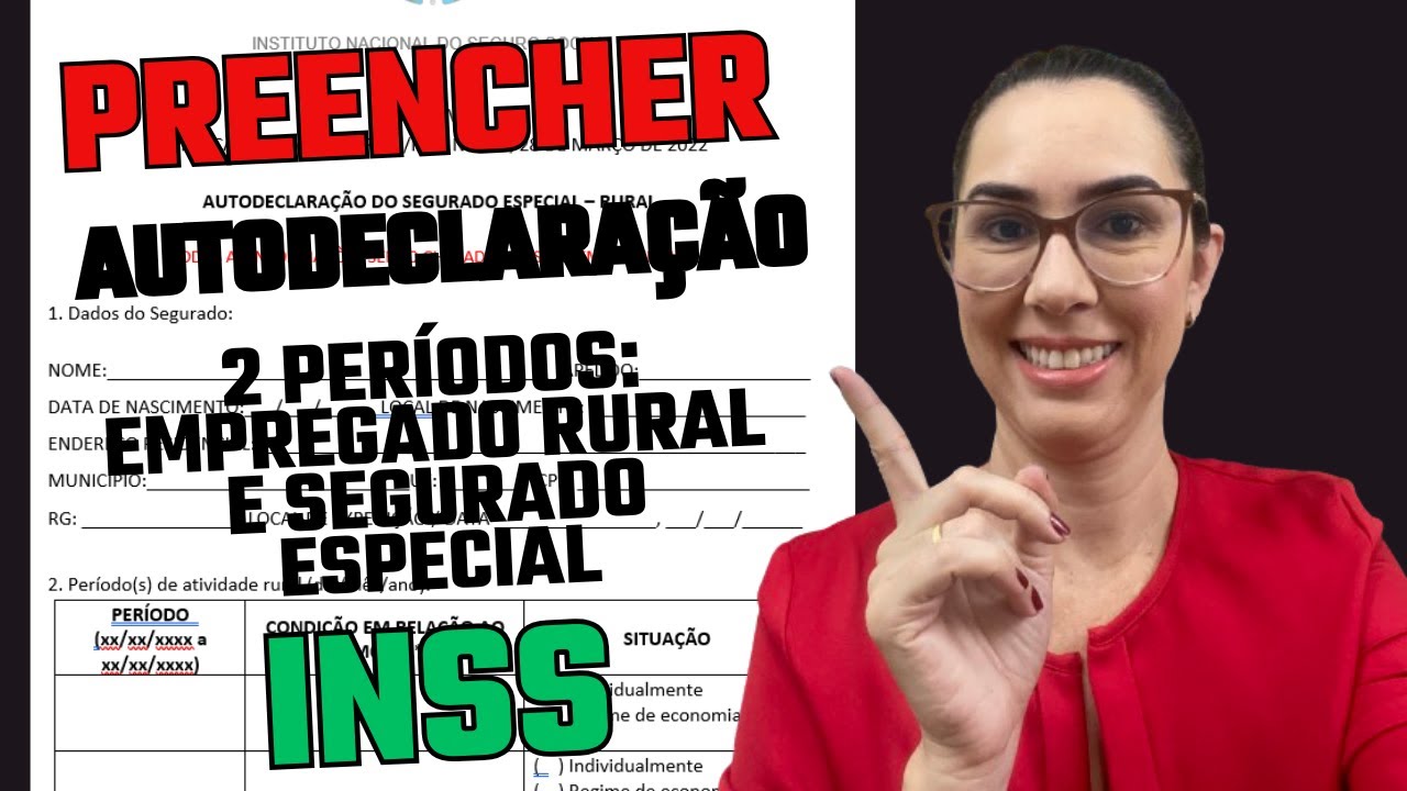 Como preencher a autodeclaração do agricultor com períodos de empregado rural e segurado especial