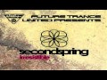 Future Trance United Pres. Second Spring ...