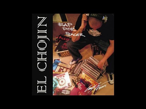 El Chojin - Rap Por Placer (la Maqueta 2004)