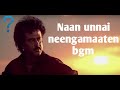 Naan Unnai Neengamaaten Bgm Thalapathi Sad Bgm