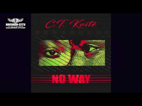 C.T KOITÉ - NO WAY