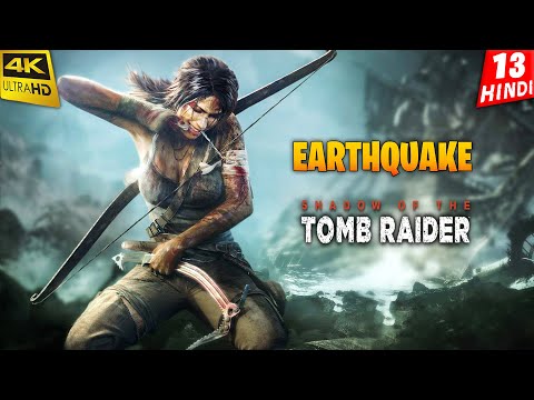 Shadow of the Tomb Raider HINDI Gameplay -Part 13- EARTHQUAKE