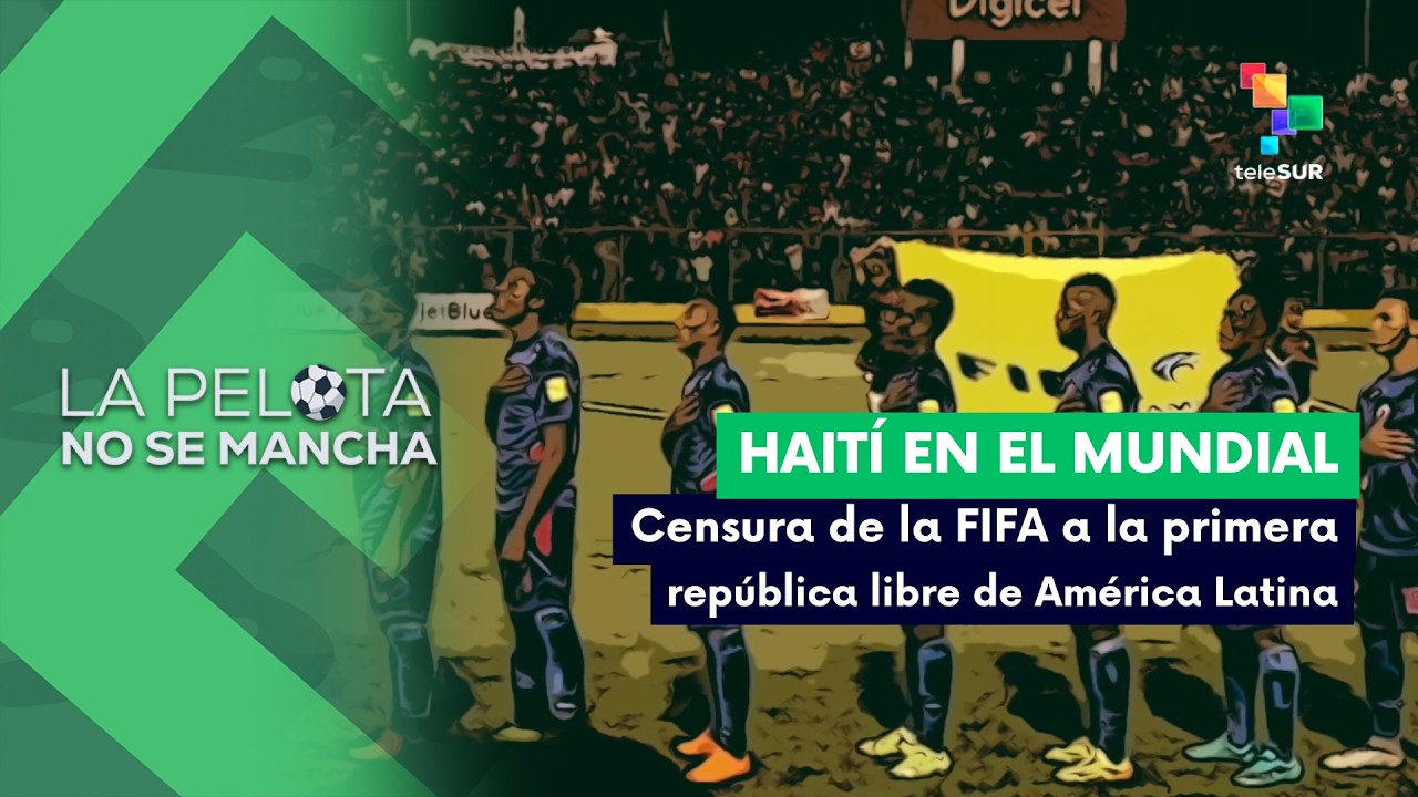 LA PELOTA NO SE MANCHA| Censura de la FIFA a la primera república libre de América Latina 13-06-2026
