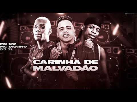 CARINHA DE MALVADÃO  -  MC DANINHO, MC GW, DJ JL  /  REMIX BREGA FUNK